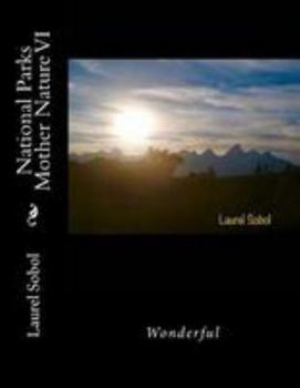 National Parks Mother Nature VI (National Parks Jewels)