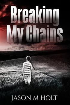 Breaking My Chains