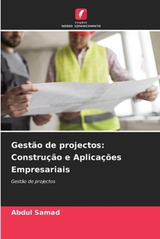 Paperback Gestão de projectos: Construção e Aplicações Empresariais [Portuguese] Book