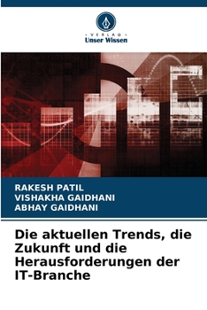 Paperback Die aktuellen Trends, die Zukunft und die Herausforderungen der IT-Branche [German] Book