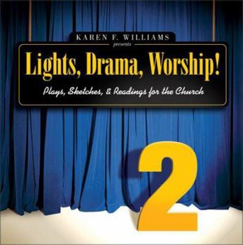 Paperback Lights, Drama, Worship! - Volume 2: Plays, Sketches, and Readings for the Church Book