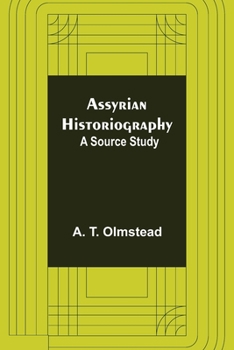 Paperback Assyrian Historiography: A Source Study Book