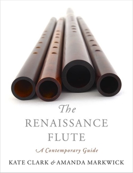 Hardcover The Renaissance Flute: A Contemporary Guide Book