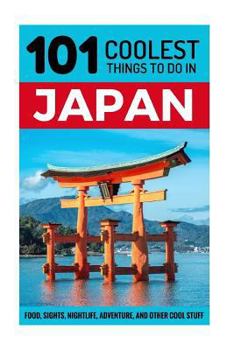 Paperback Japan: Japan Travel Guide: 101 Coolest Things to Do in Japan Book