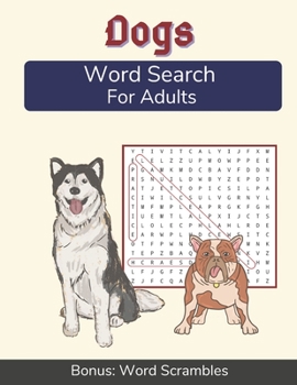 Paperback Dogs Word Search For Adults: Medium Difficulty Puzzle Book for Dog Lovers, With Solutions [Large Print] Book