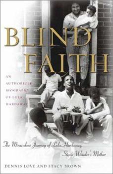 Hardcover Blind Faith: Miraculous Journey of Lula Hardaway, Stevie Wonder's Mother Book