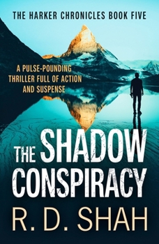 The Shadow Conspiracy (The Harker Chronicles): 5 - Book #5 of the Harker Chronicles
