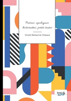 Paperback Poésies, apologues, historiettes, petits textes [French] Book