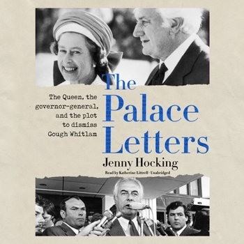Audio CD The Palace Letters Lib/E: The Queen, the Governor-General, and the Plot to Dismiss Gough Whitlam Book