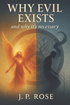 Paperback Why Evil Exists: And Why It's Necessary Book