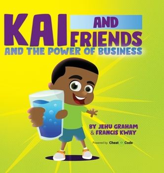 Hardcover Kai and Friends and the Power of Business Book