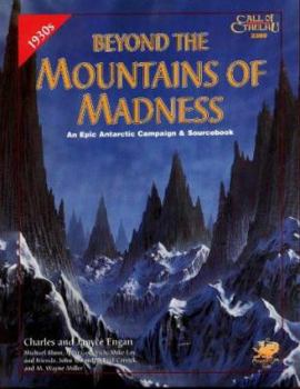 Paperback Beyond the Mountains of Madness: An Epic 1930s Campaign for Call of Cthulhu Book