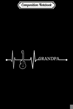 Paperback Composition Notebook: Acoustic Guitar Grandpa Heartbeat Gift EKG Music Art Lover Journal/Notebook Blank Lined Ruled 6x9 100 Pages Book