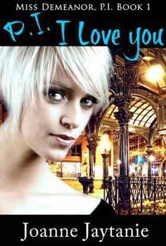 Paperback P. I. I Love You (Miss Demeanor, P. I.) Book