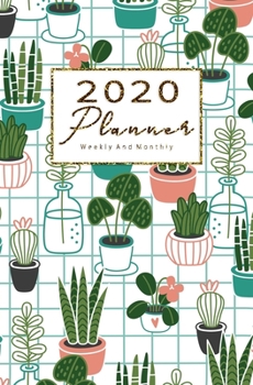 2020 Weekly And Monthly Planner: Calendar Schedule, Squares Quad Ruled Notes, Dot Notes, No Holiday Cactus (January 2020 through December 2020) Pocket Size 5.25 x 8
