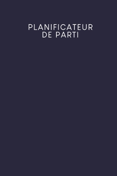 Planificateur de parti: Carnet à pois pour planifier vos fêtes et événements - Design: bleu foncé