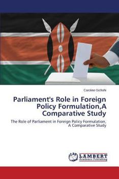 Paperback Parliament's Role in Foreign Policy Formulation, A Comparative Study Book