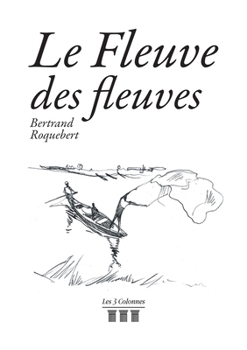 Paperback Le Fleuve des fleuves [French] Book