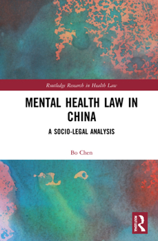 Hardcover Mental Health Law in China: A Socio-legal Analysis Book