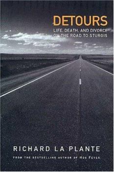 Hardcover Detours: Life, Death, and Divorce on the Road to Sturgis Book