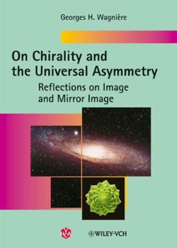 Paperback On Chirality and the Universal Asymmetry: Reflections on Image and Mirror Image Book