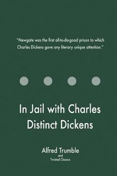 Paperback In Jail with Charles Distinct Dickens Book