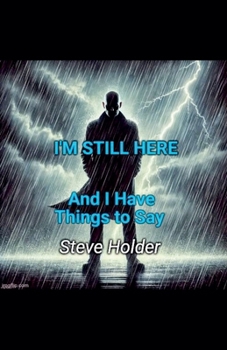Paperback I'm Still Here and I Have Things to Say Book