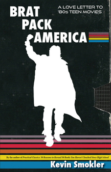 Paperback Brat Pack America: A Love Letter to '80s Teen Movies Book