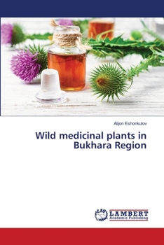 Paperback Wild medicinal plants in Bukhara Region Book