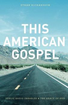 This American Gospel: Public Radio Parables and the Grace of God