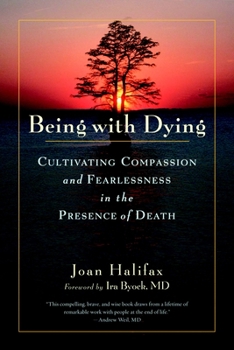 Paperback Being with Dying: Cultivating Compassion and Fearlessness in the Presence of Death Book