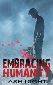 Embracing Humanity - Book #2 of the Embracing Shadows