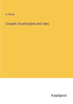 Paperback Croquet; its principles and rules Book