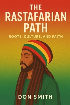 Paperback The Rastafarian Path: Roots, Culture, and Faith Book