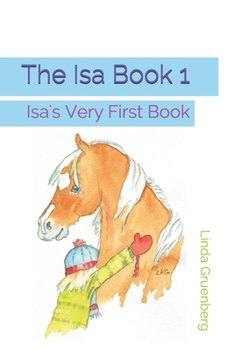 Paperback The Isa Book 1: Isa's Very First Book