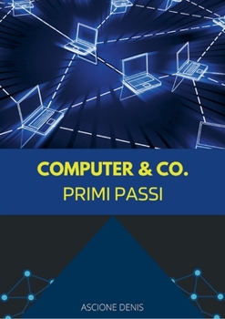 Paperback Computer & Co.: Primi Passi [Italian] Book
