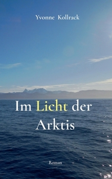 Im Licht der Arktis (German Edition)