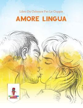 Paperback Amore Lingua: Libro Da Colorare Per Le Coppie [Italian] Book