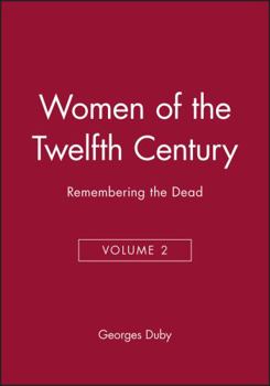 Paperback Women of the Twelfth Century, Remembering the Dead Book