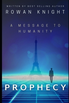 Paperback Prophecy: A Message to Humanity Book