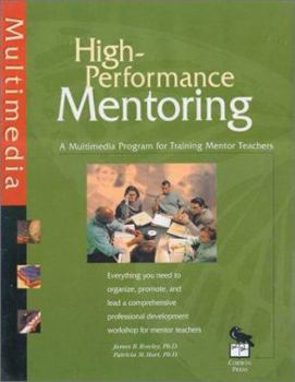 Paperback High-Performance Mentoring Facilitator's Guide: A Multimedia Program for Training Mentor Teachers Book