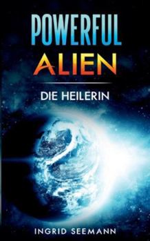 Paperback Powerful Alien: Die Heilerin [German] Book
