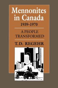 Paperback Mennonites in Canada, 1939-1970: A People Transformed Book