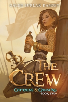The Crew - Book #2 of the Captains & Cannons