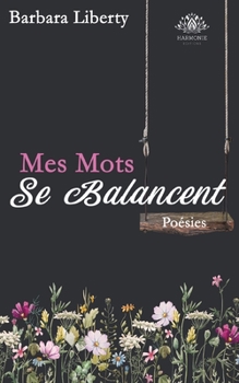 Paperback Mes mots se balancent: recueil de poésies [French] Book