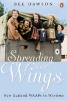 Paperback Spreading Their Wings: New Zealand Waafs in Wartime Book