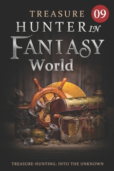 Treasure Hunter in Fantasy World 9: Holy Phoenix (Adventure to be the Strongest LitRPG) - Book #9 of the Treasure Hunter in Fantasy World