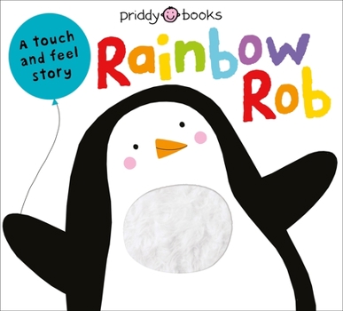 Board book Touch & Feel Picture Books: Rainbow Rob Book