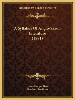Paperback A Syllabus Of Anglo-Saxon Literature (1881) Book