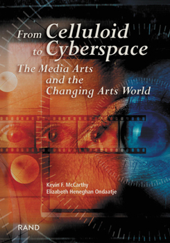 Paperback From Celluliod to Cyberspace: The Media Arts and the Changing Arts World Book